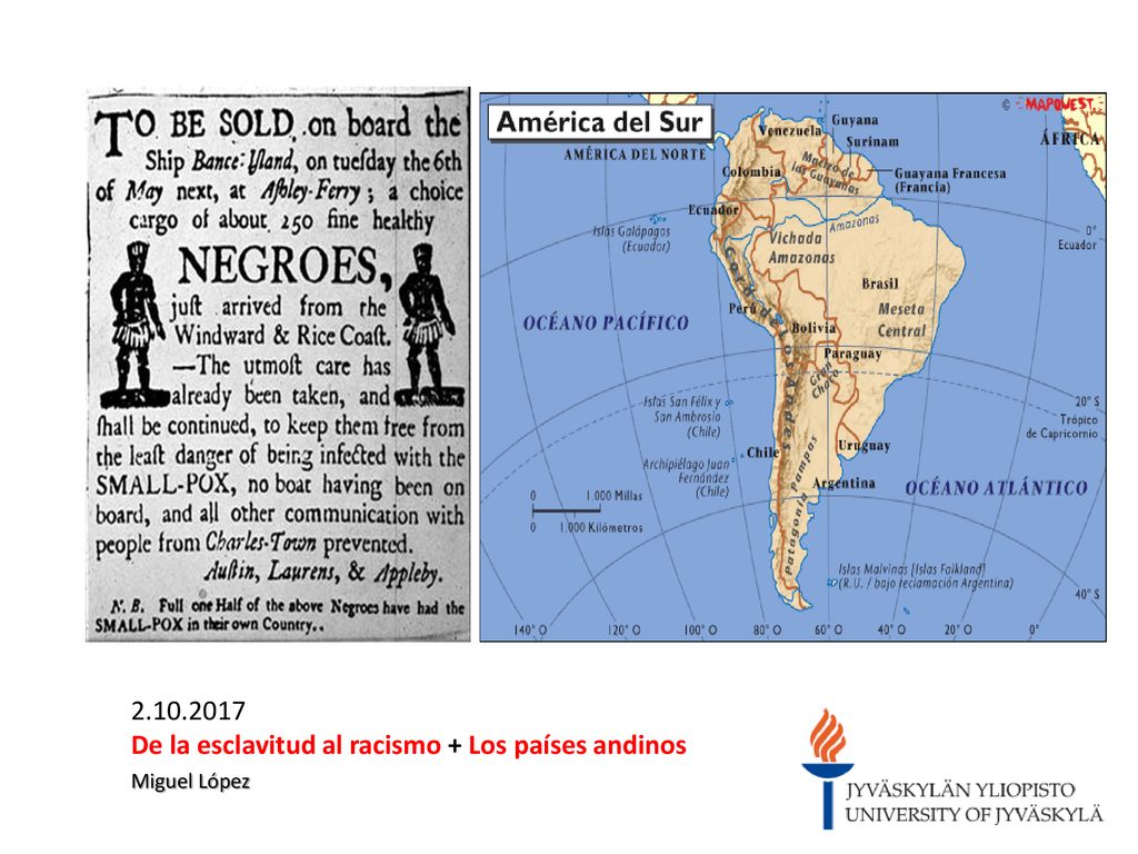 De la esclavitud al racismo + Los países andinos Miguel López