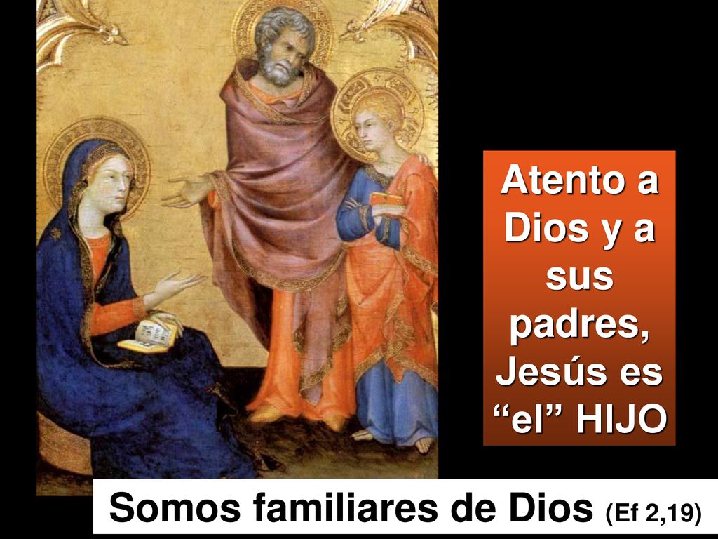 Atento a Dios y a sus padres, Jesús es el HIJO