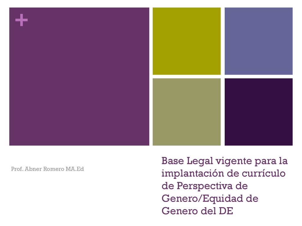 Base Legal vigente para la implantación de currículo de Perspectiva de Genero/Equidad de Genero del DE