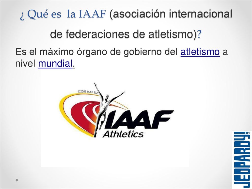 ¿ Qué es la IAAF (asociación internacional de federaciones de atletismo)