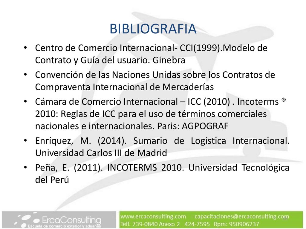 BIBLIOGRAFIA Centro de Comercio Internacional- CCI(1999).Modelo de Contrato y Guía del usuario. Ginebra.