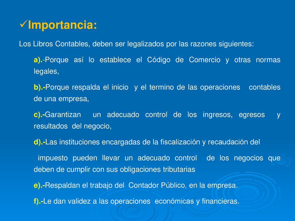 Importancia: Los Libros Contables, deben ser legalizados por las razones siguientes: