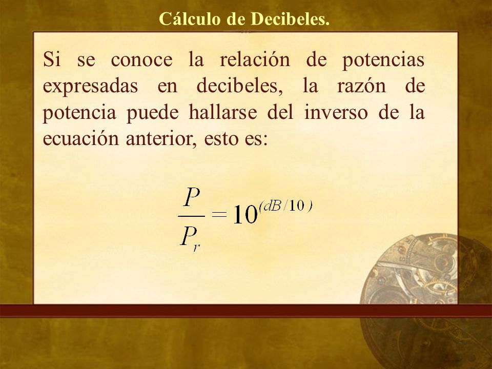 Cálculo de Decibeles.