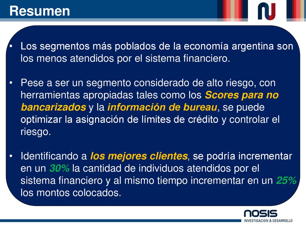 Resumen Los segmentos más poblados de la economía argentina son los menos atendidos por el sistema financiero.