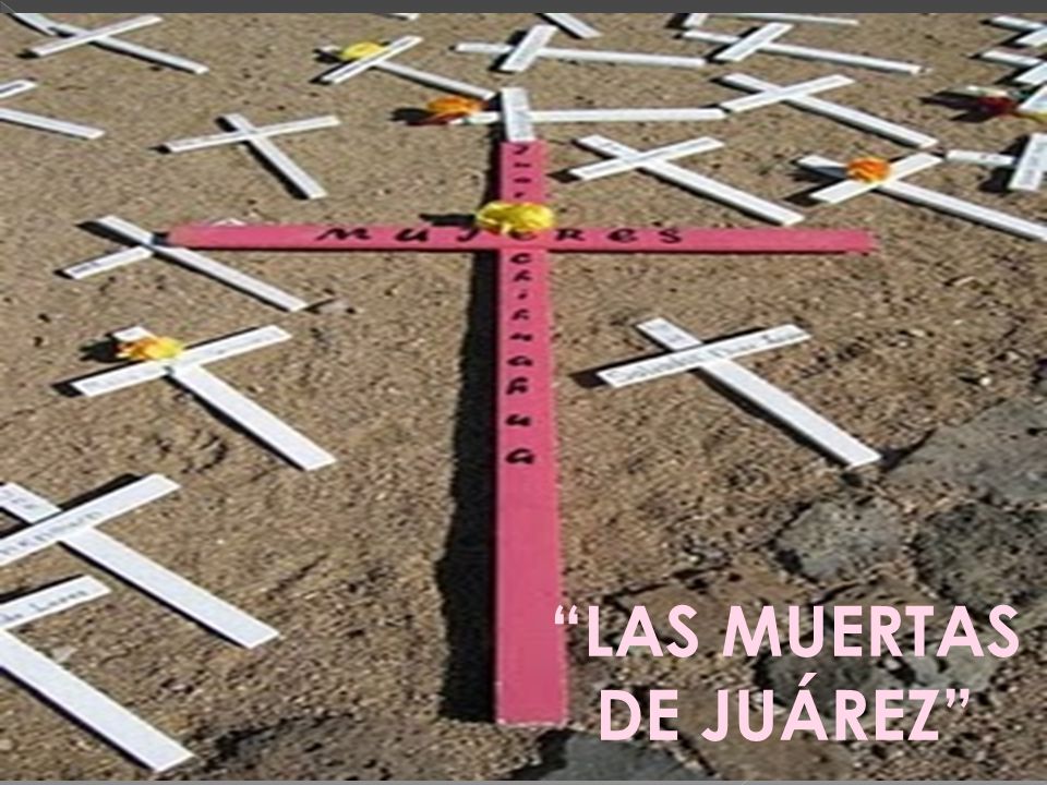 LAS MUERTAS DE JUÁREZ