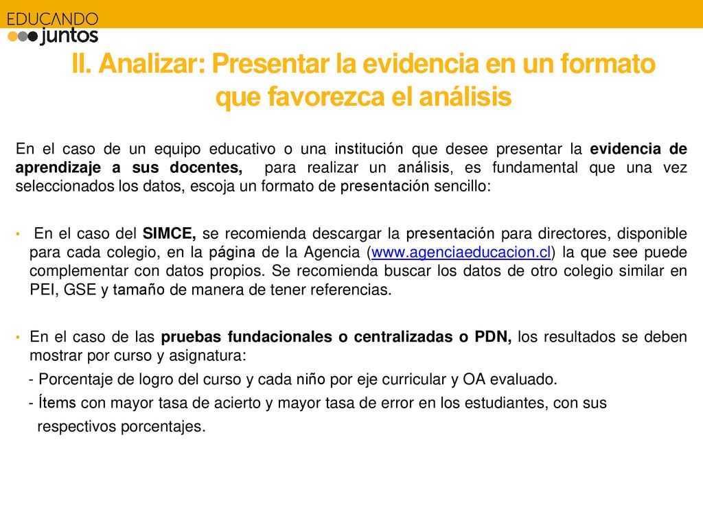 II. Analizar: Presentar la evidencia en un formato que favorezca el análisis