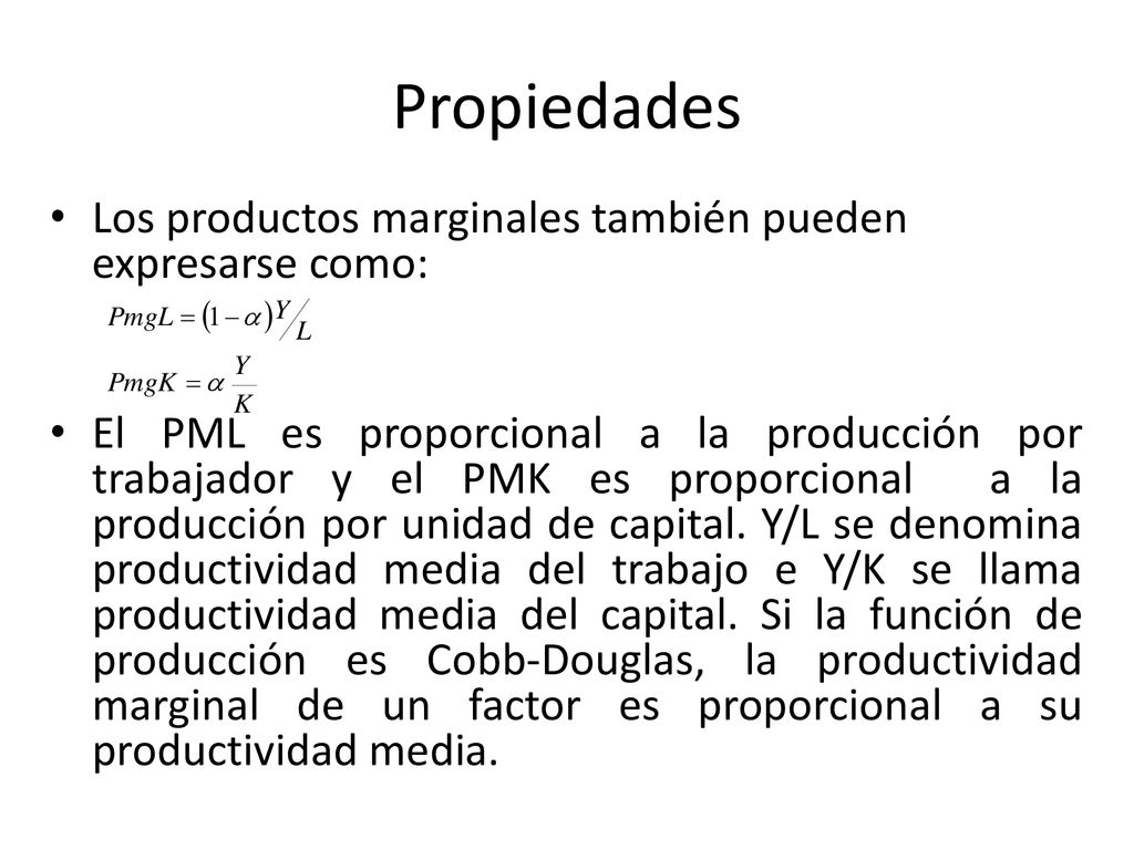 Propiedades Los productos marginales también pueden expresarse como: