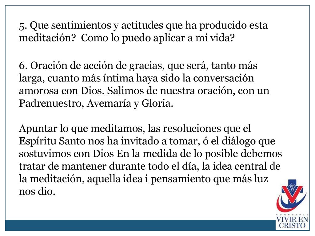 5. Que sentimientos y actitudes que ha producido esta meditación