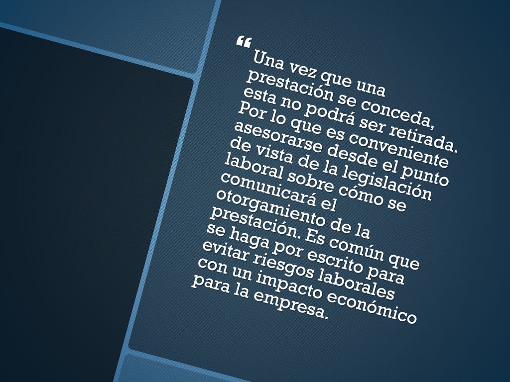 Una vez que una prestación se conceda, esta no podrá ser retirada