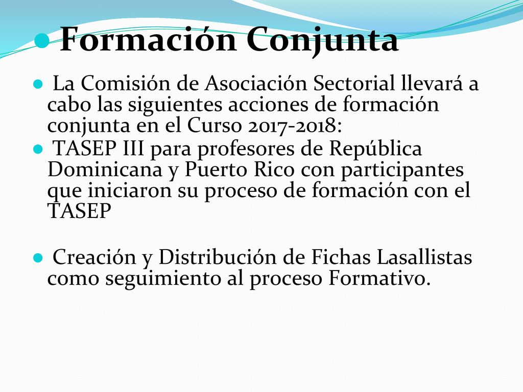 Formación Conjunta La Comisión de Asociación Sectorial llevará a cabo las siguientes acciones de formación conjunta en el Curso :