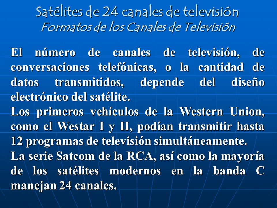 Satélites de 24 canales de televisión Formatos de los Canales de Televisión