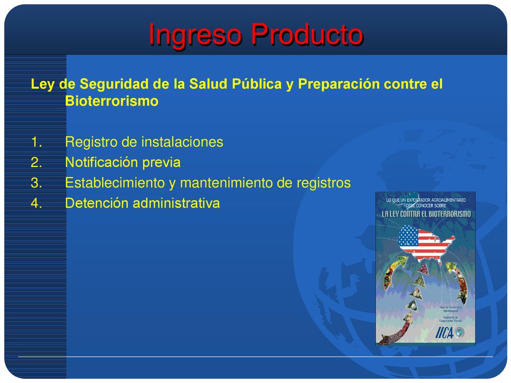 Ingreso Producto Ley de Seguridad de la Salud Pública y Preparación contre el Bioterrorismo. Registro de instalaciones.