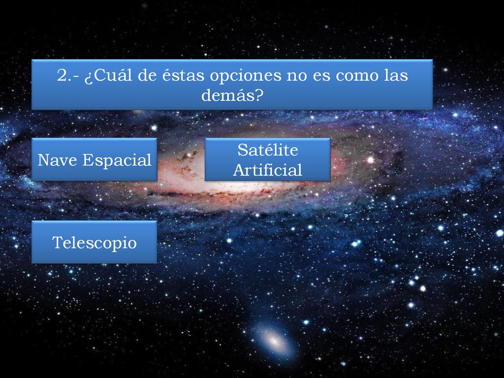 2.- ¿Cuál de éstas opciones no es como las demás