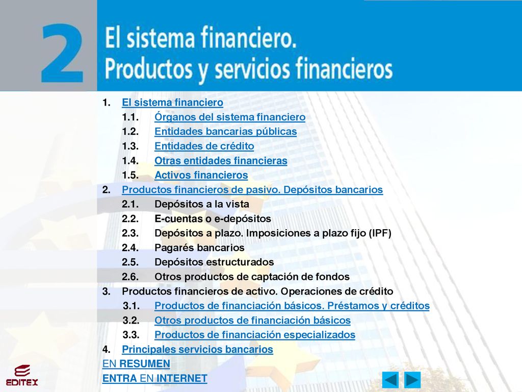 1. El sistema financiero 1.1. Órganos del sistema financiero Entidades bancarias públicas.