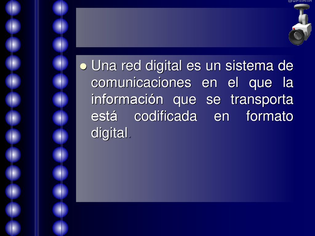 Una red digital es un sistema de comunicaciones en el que la información que se transporta está codificada en formato digital.