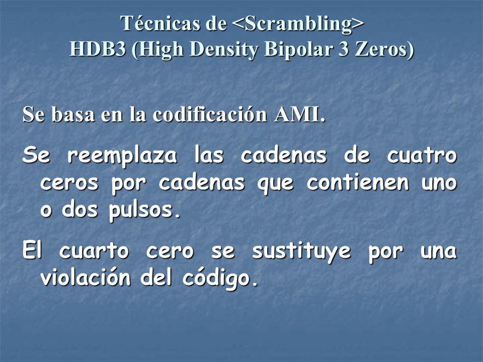 Técnicas de <Scrambling> HDB3 (High Density Bipolar 3 Zeros)