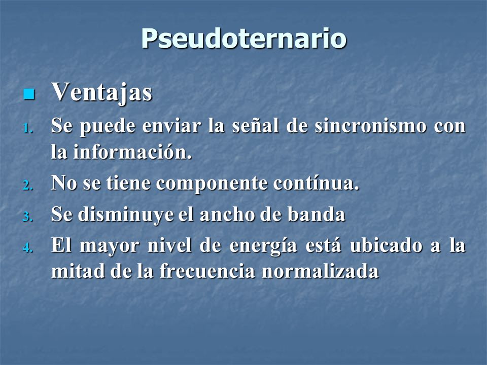 Pseudoternario Ventajas