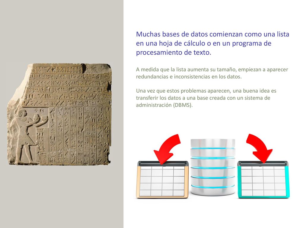 Muchas bases de datos comienzan como una lista en una hoja de cálculo o en un programa de procesamiento de texto.