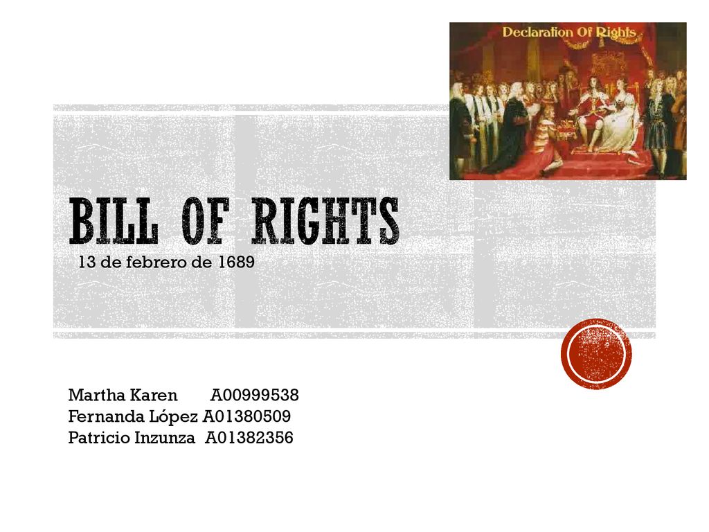 Bill of rights 13 de febrero de 1689 Martha Karen A