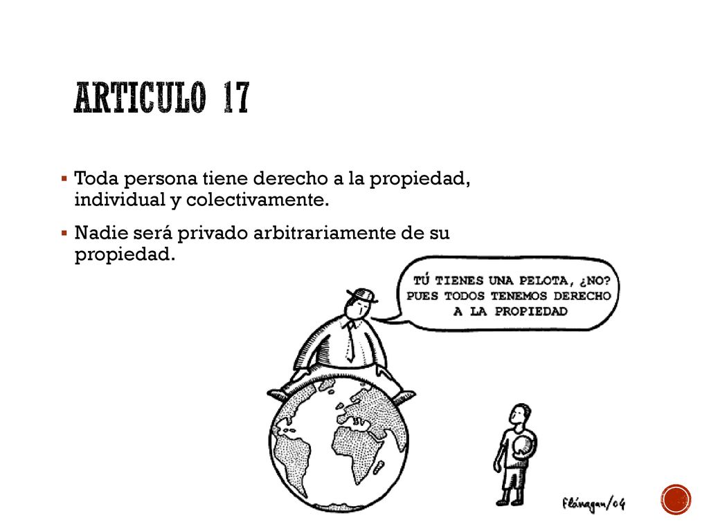 ARTICULO 17 Toda persona tiene derecho a la propiedad, individual y colectivamente.