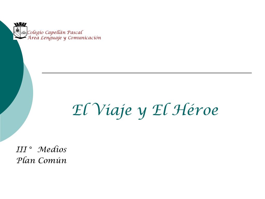 El Viaje y El Héroe III ° Medios Plan Común