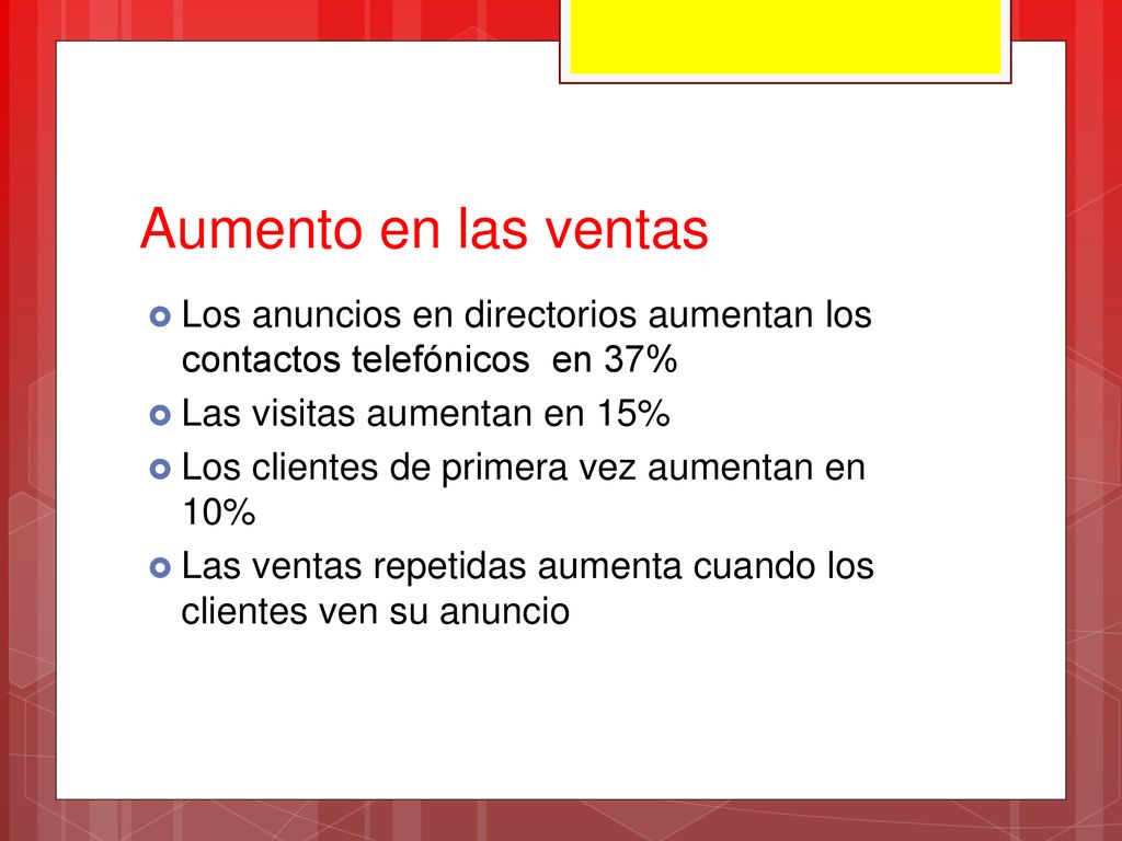 Aumento en las ventas Los anuncios en directorios aumentan los contactos telefónicos en 37% Las visitas aumentan en 15%