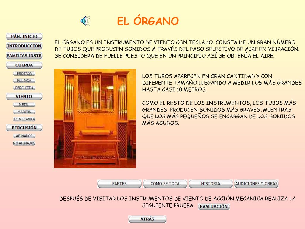 EL ÓRGANO EL ÓRGANO ES UN INSTRUMENTO DE VIENTO CON TECLADO. CONSTA DE UN GRAN NÚMERO.