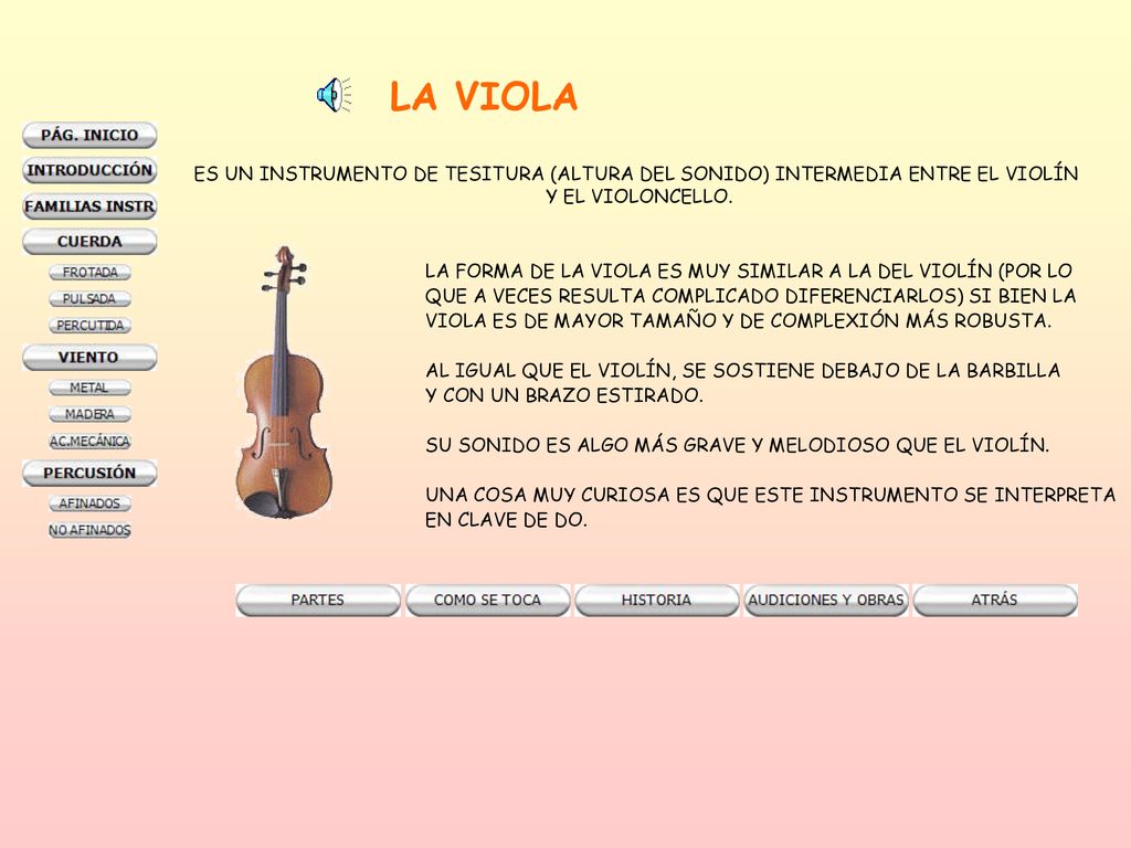 LA VIOLA ES UN INSTRUMENTO DE TESITURA (ALTURA DEL SONIDO) INTERMEDIA ENTRE EL VIOLÍN. Y EL VIOLONCELLO.
