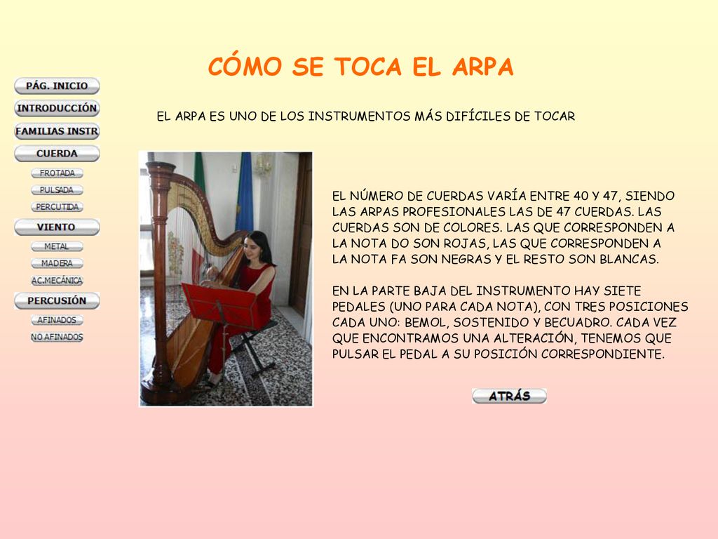 CÓMO SE TOCA EL ARPA EL ARPA ES UNO DE LOS INSTRUMENTOS MÁS DIFÍCILES DE TOCAR. EL NÚMERO DE CUERDAS VARÍA ENTRE 40 Y 47, SIENDO.