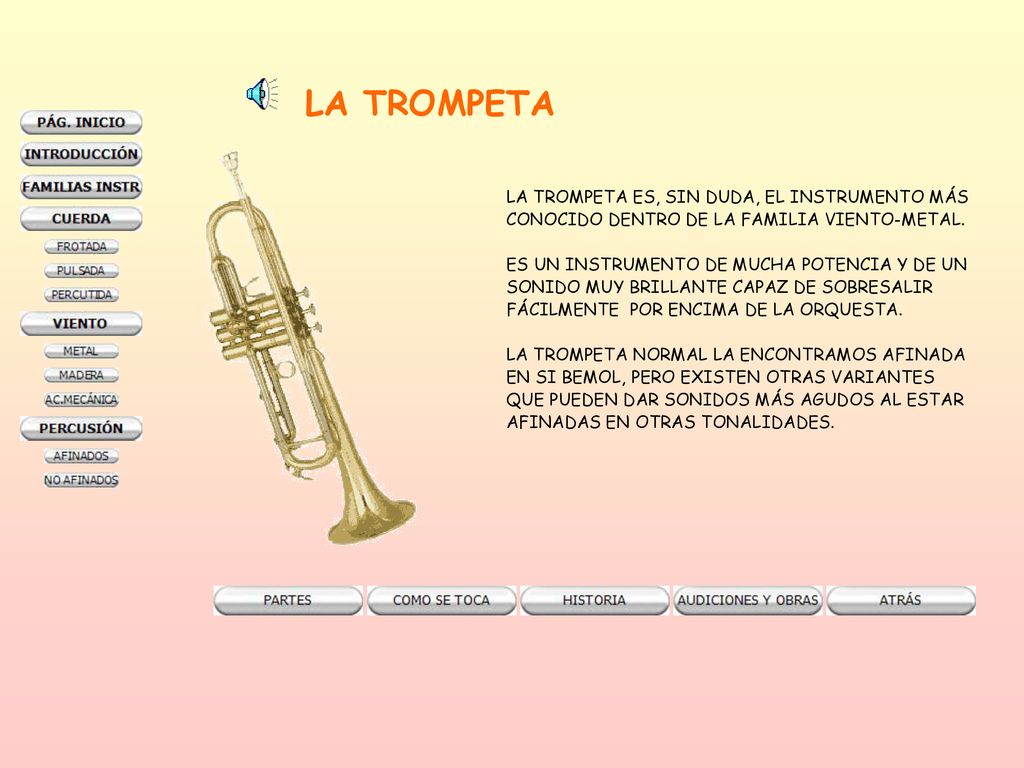 LA TROMPETA LA TROMPETA ES, SIN DUDA, EL INSTRUMENTO MÁS