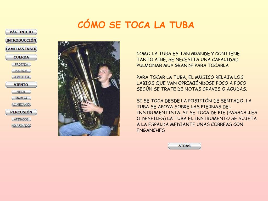 CÓMO SE TOCA LA TUBA COMO LA TUBA ES TAN GRANDE Y CONTIENE