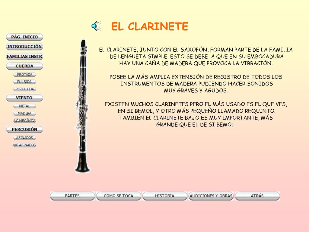EL CLARINETE EL CLARINETE, JUNTO CON EL SAXOFÓN, FORMAN PARTE DE LA FAMILIA. DE LENGÜETA SIMPLE. ESTO SE DEBE A QUE EN SU EMBOCADURA.
