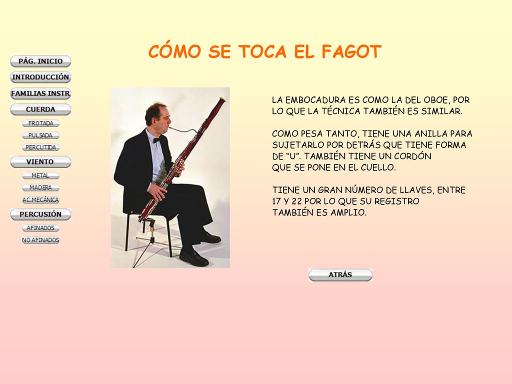 CÓMO SE TOCA EL FAGOT LA EMBOCADURA ES COMO LA DEL OBOE, POR