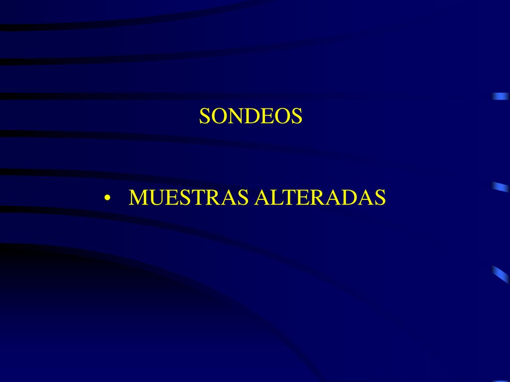 SONDEOS MUESTRAS ALTERADAS
