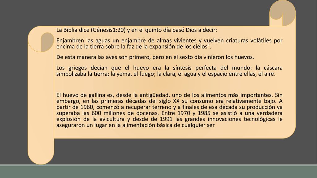 La Biblia dice (Génesis1:20) y en el quinto día pasó Dios a decir: