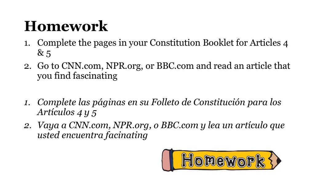 Homework Complete the pages in your Constitution Booklet for Articles 4 & 5.