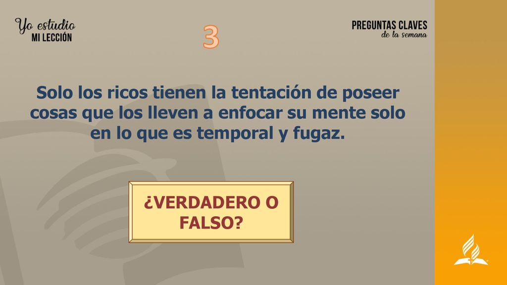 3 Solo los ricos tienen la tentación de poseer cosas que los lleven a enfocar su mente solo en lo que es temporal y fugaz.