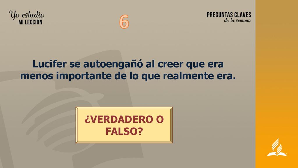 6 Lucifer se autoengañó al creer que era menos importante de lo que realmente era.