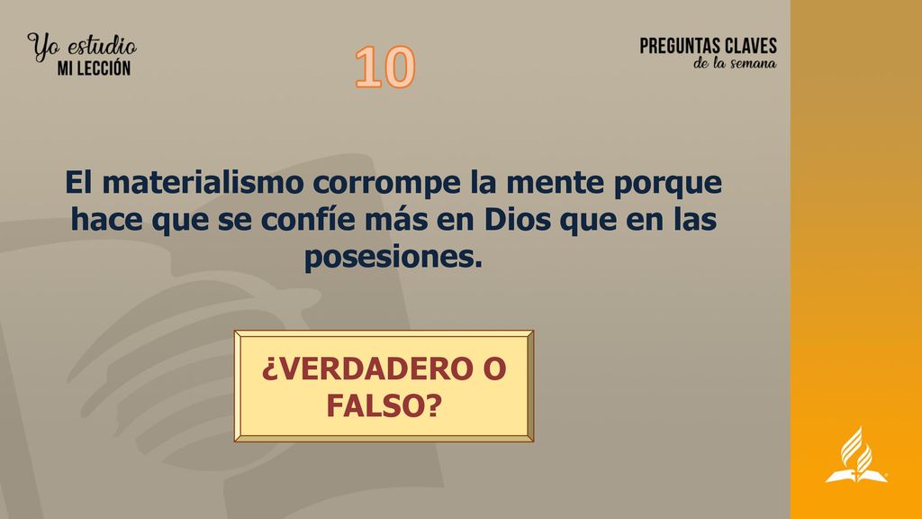 10 El materialismo corrompe la mente porque hace que se confíe más en Dios que en las posesiones.