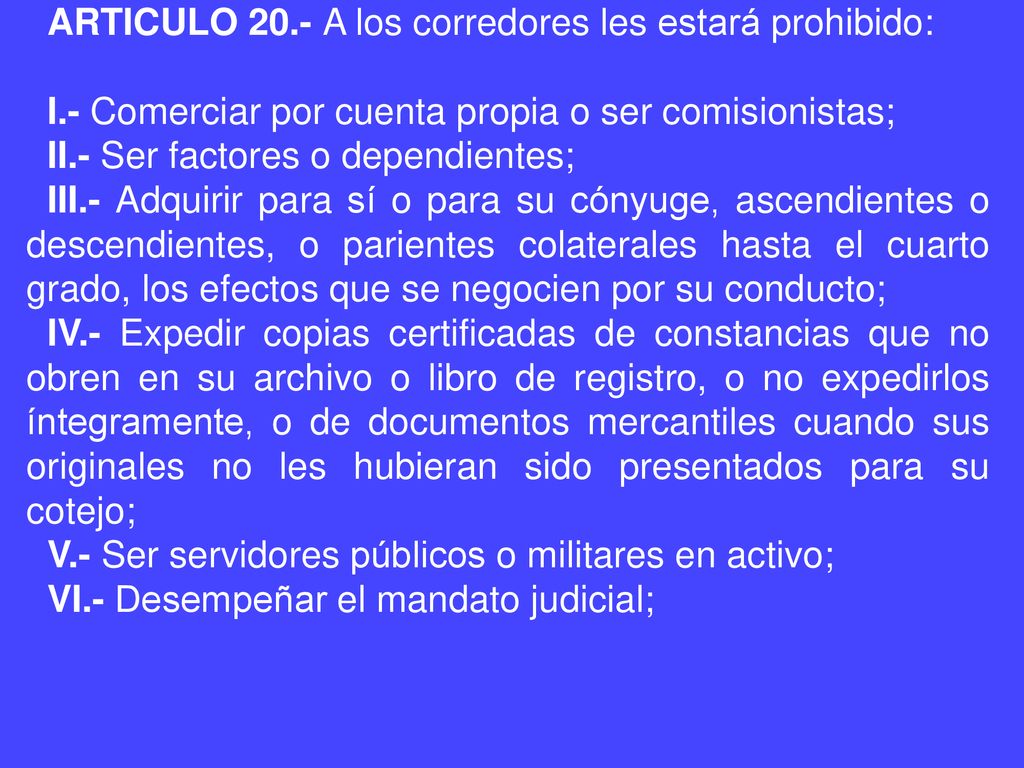 ARTICULO 20.- A los corredores les estará prohibido: