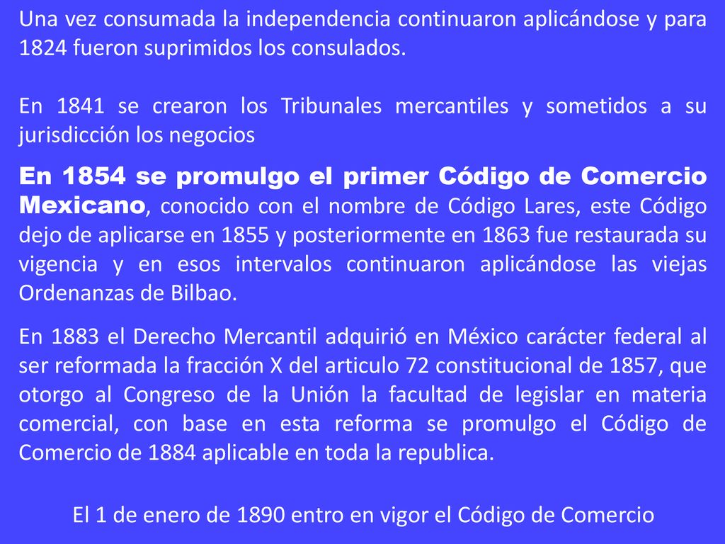 El 1 de enero de 1890 entro en vigor el Código de Comercio