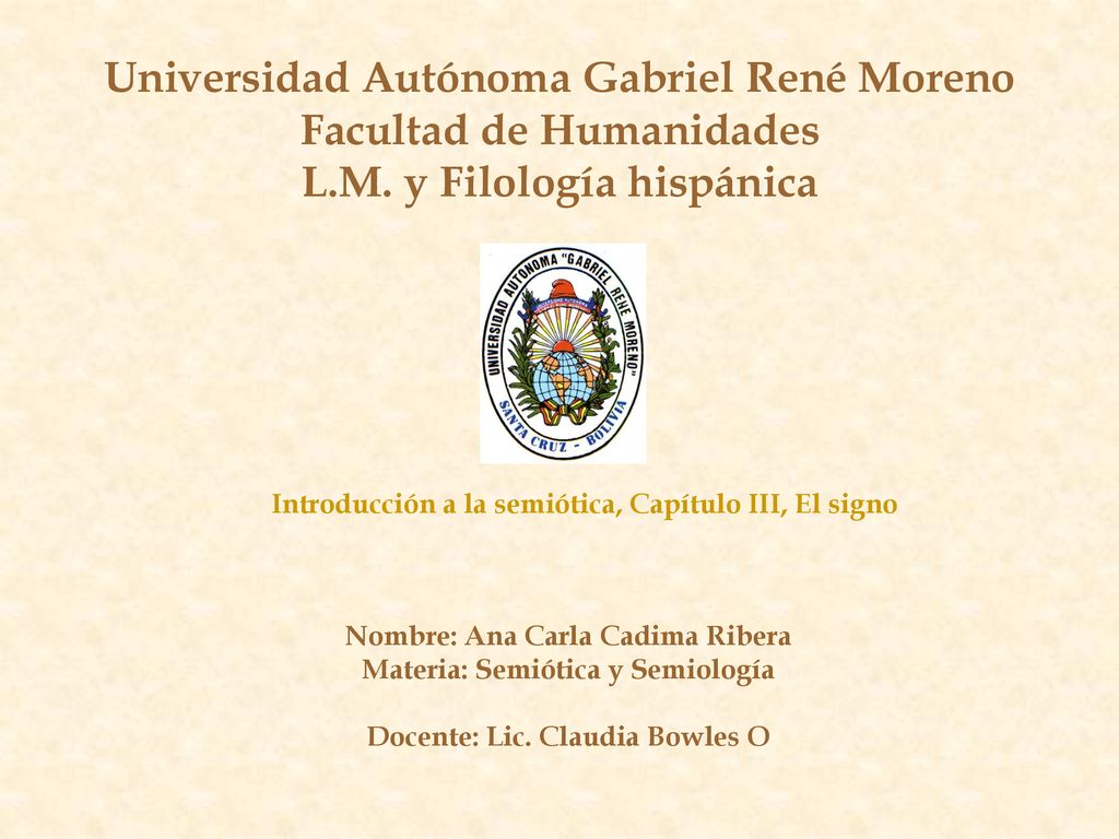 Universidad Autónoma Gabriel René Moreno Facultad de Humanidades L. M