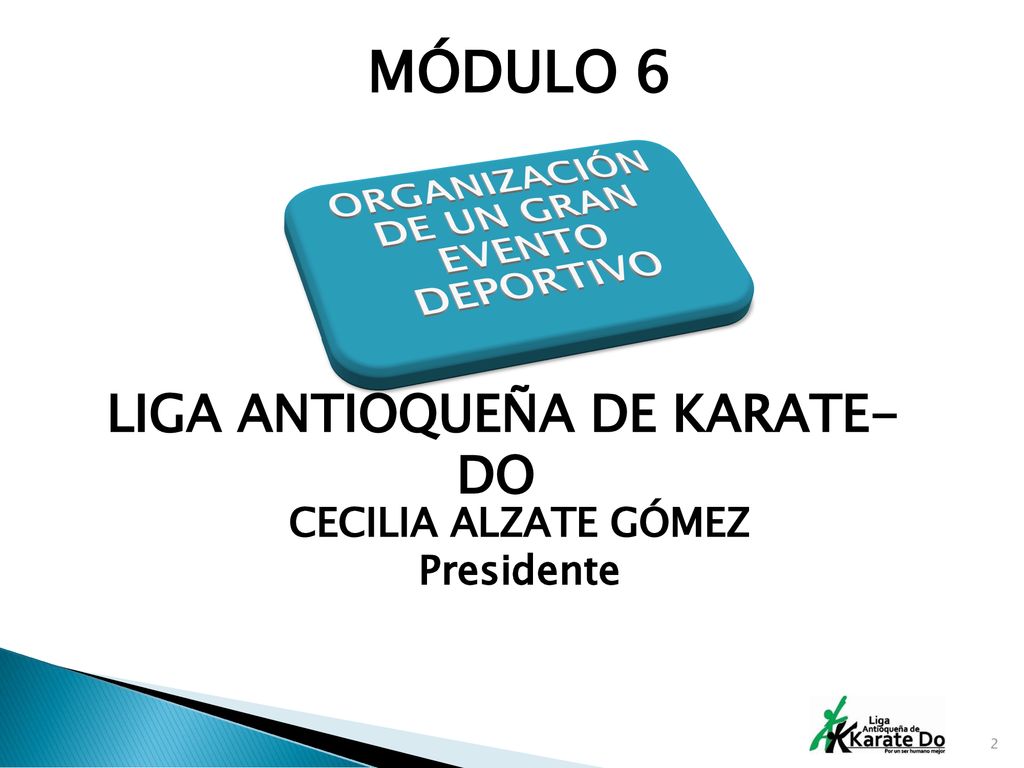 ORGANIZACIÓN DE UN GRAN EVENTO DEPORTIVO LIGA ANTIOQUEÑA DE KARATE-DO