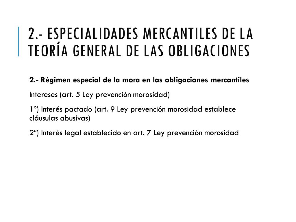 2.- Especialidades mercantiles de la teoría general de las obligaciones
