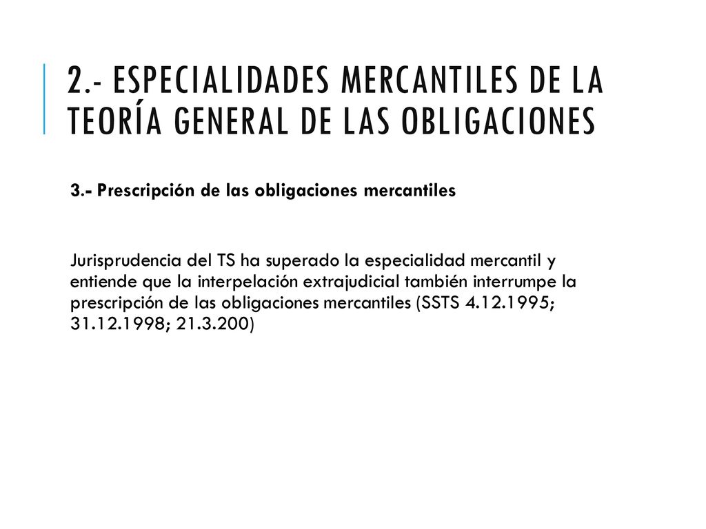 2.- Especialidades mercantiles de la teoría general de las obligaciones