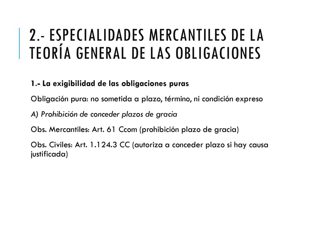 2.- Especialidades mercantiles de la teoría general de las obligaciones