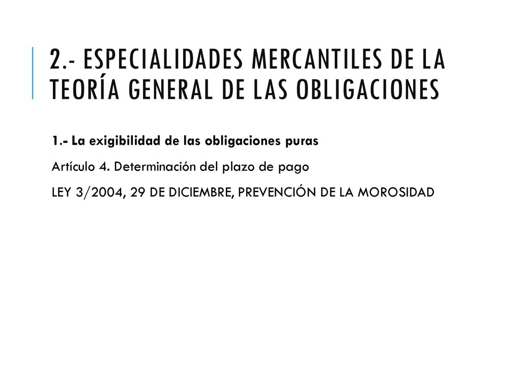 2.- Especialidades mercantiles de la teoría general de las obligaciones