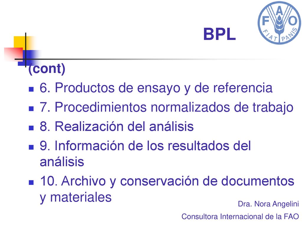 BPL (cont) 6. Productos de ensayo y de referencia