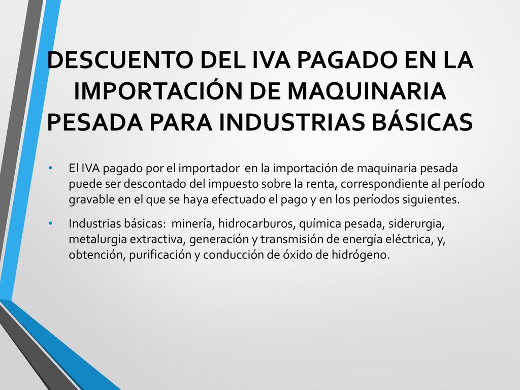 DESCUENTO DEL IVA PAGADO EN LA IMPORTACIÓN DE MAQUINARIA PESADA PARA INDUSTRIAS BÁSICAS