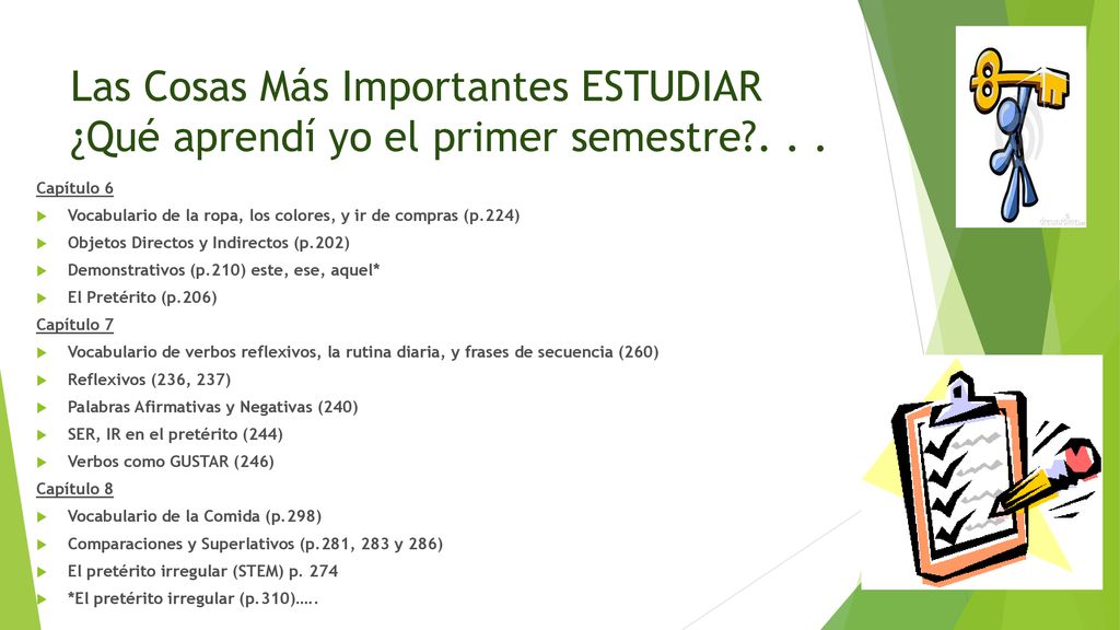 Las Cosas Más Importantes ESTUDIAR ¿Qué aprendí yo el primer semestre . . .